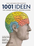1001 Ideen, die unser Denken beeinflussen 1001 Ideen, die unser Denken beeinflussen
