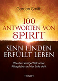 100 Antworten von Spirit: Sinn finden, erfüllt leben 100 Antworten von Spirit: Sinn finden, erfüllt leben