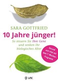 10 Jahre jünger! 10 Jahre jünger!
