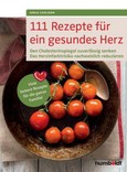 111 Rezepte für ein gesundes Herz 111 Rezepte für ein gesundes Herz