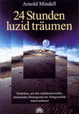 24 Stunden luzid träumen 24 Stunden luzid träumen