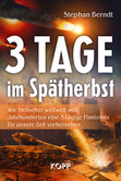 3 Tage im Spätherbst 3 Tage im Spätherbst