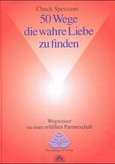 50 Wege die wahre Liebe zu finden 50 Wege die wahre Liebe zu finden