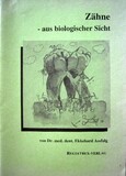 Zähne - aus biologischer Sicht