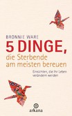 5 Dinge, die Sterbende am meisten bereuen 5 Dinge, die Sterbende am meisten bereuen