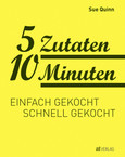 5 Zutaten 10 Minuten 5 Zutaten 10 Minuten