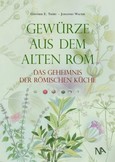 Gewürze aus dem Alten Rom Gewürze aus dem Alten Rom
