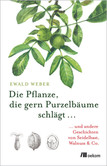 Die Pflanze, die gern Purzelbäume schlägt ... Die Pflanze, die gern Purzelbäume schlägt ...