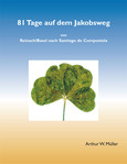 81 Tage auf dem Jakobsweg 81 Tage auf dem Jakobsweg