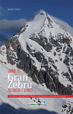 L'anima del Gran Zebrù tra misteri e alpinisti L'anima del Gran Zebrù tra misteri e alpinisti