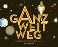 Ganz weit weg Ganz weit weg
