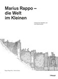 Marius Rappo - die Welt im Kleinen