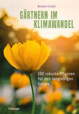 Gärtnern im Klimawandel Gärtnern im Klimawandel