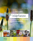 Heilsame Wildpflanzen Heilsame Wildpflanzen