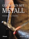 Gestalten mit Metall Gestalten mit Metall