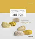 Gestalten mit Ton Gestalten mit Ton