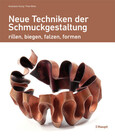 Neue Techniken der Schmuckgestaltung Neue Techniken der Schmuckgestaltung