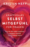 Kraftvolles Selbstmitgefühl für Frauen Kraftvolles Selbstmitgefühl für Frauen