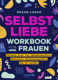 Selbstliebe Workbook für Frauen Selbstliebe Workbook für Frauen