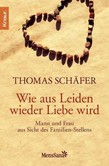 Wie aus Leiden wieder Liebe wird Wie aus Leiden wieder Liebe wird