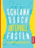 Schlank durch Intervallfasten Schlank durch Intervallfasten