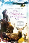 Die Magie der 12 Krafttiere Die Magie der 12 Krafttiere