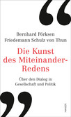 Die Kunst des Miteinander-Redens Die Kunst des Miteinander-Redens