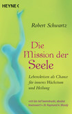 Die Mission der Seele Die Mission der Seele