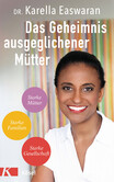 Das Geheimnis ausgeglichener Mütter Das Geheimnis ausgeglichener Mütter