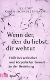 Wenn der, den du liebst, dir wehtut Wenn der, den du liebst, dir wehtut
