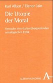 Die Utopie der Moral Die Utopie der Moral
