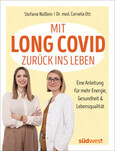 Mit Long Covid zurück ins Leben Mit Long Covid zurück ins Leben