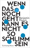 Wenn das noch geht, kann es nicht so schlimm sein Wenn das noch geht, kann es nicht so schlimm sein