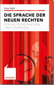 Die Sprache der Neuen Rechten Die Sprache der Neuen Rechten