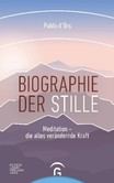 Biographie der Stille Biographie der Stille