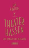 Theater hassen Theater hassen