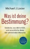 Was ist deine Bestimmung? Was ist deine Bestimmung?