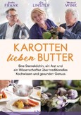 Karotten lieben Butter Karotten lieben Butter