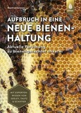 Aufbruch in eine neue Bienenhaltung Aufbruch in eine neue Bienenhaltung