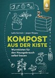 Kompost aus der Kiste Kompost aus der Kiste