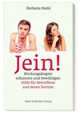 Jein! Bindungsängste erkennen und bewältigen Jein! Bindungsängste erkennen und bewältigen