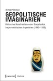 Geopolitische Imaginarien Geopolitische Imaginarien