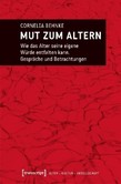 Mut zum Altern Mut zum Altern