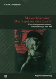 Masochismus - Die Lust an der Last? Masochismus - Die Lust an der Last?