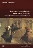 Borderline-Mütter und ihre Kinder Borderline-Mütter und ihre Kinder