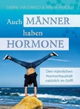 Auch Männer haben Hormone Auch Männer haben Hormone