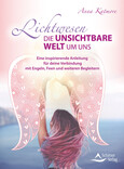 Lichtwesen - die unsichtbare Welt um uns Lichtwesen - die unsichtbare Welt um uns