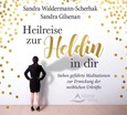 Heilreise zur Heldin in dir, 1 Audio-CD Heilreise zur Heldin in dir, 1 Audio-CD