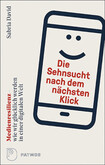 Die Sehnsucht nach dem nächsten Klick Die Sehnsucht nach dem nächsten Klick