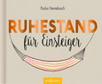 Ruhestand für Einsteiger Ruhestand für Einsteiger